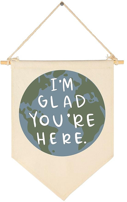 FYSIA I'm Glad You're Here-Classroom Decor-Teacher Gifts-Welcome Poster Gift-Inspirational Positive Affirmation Motivational Quote-Earth Theme-Canvas Hanging Pennant Flag Banner Wall Sign Decor