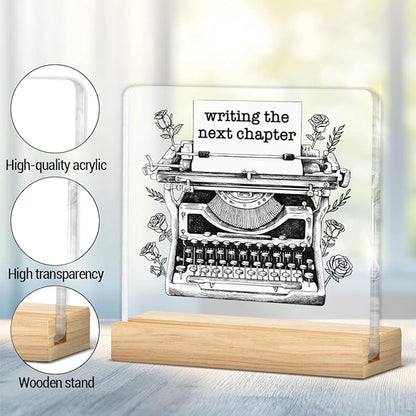 Writing Gifts for Women Girls, Gifts for Writers Authors Novelist Typewriter, Writing the Next Chapter Acrylic Plaque Sign with Wooden Stand Home Office Decor
