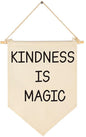 Kindness is Magic-Canvas Hanging Pennant Flag Banner Wall Sign Decor Gift for Kids Girl Teen Nursery Bedroom Playroom Front Door-Birthday Christmas Gift