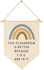 FYSIA Classroom Poster-Playroom Décoration-Child Art-Canvas Hanging Pennant Flag Banner Wall Sign Decor Gift-Birthday Christmas Gift-This Classroom Is Better Because You Are In It